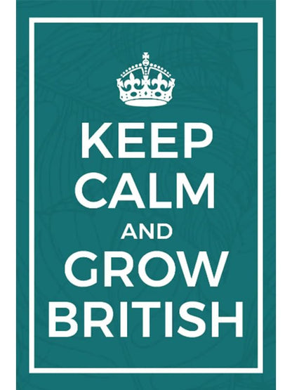 Motivational poster with 'Keep Calm and Grow British' text on a teal background  Low Light Indoor Plants mix 